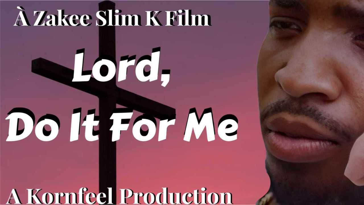 LORD DO IT FOR ME