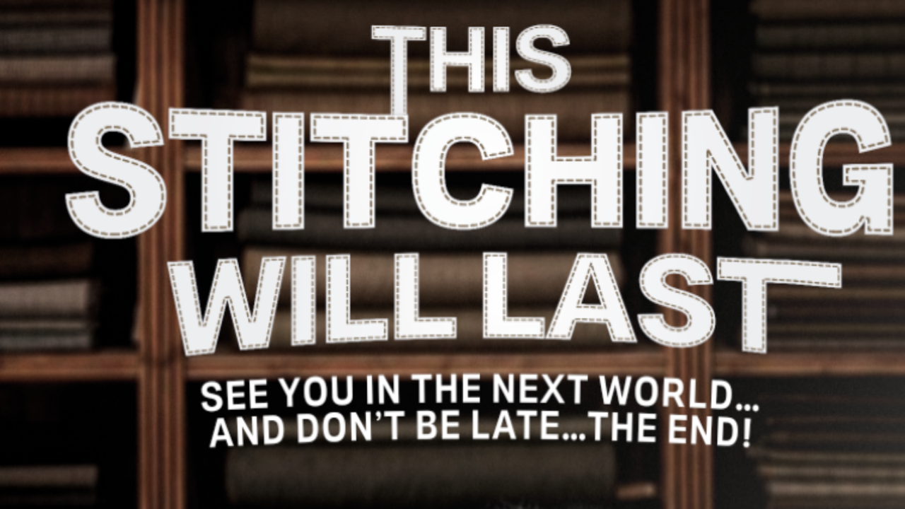 THIS STITCHING WILL LAST