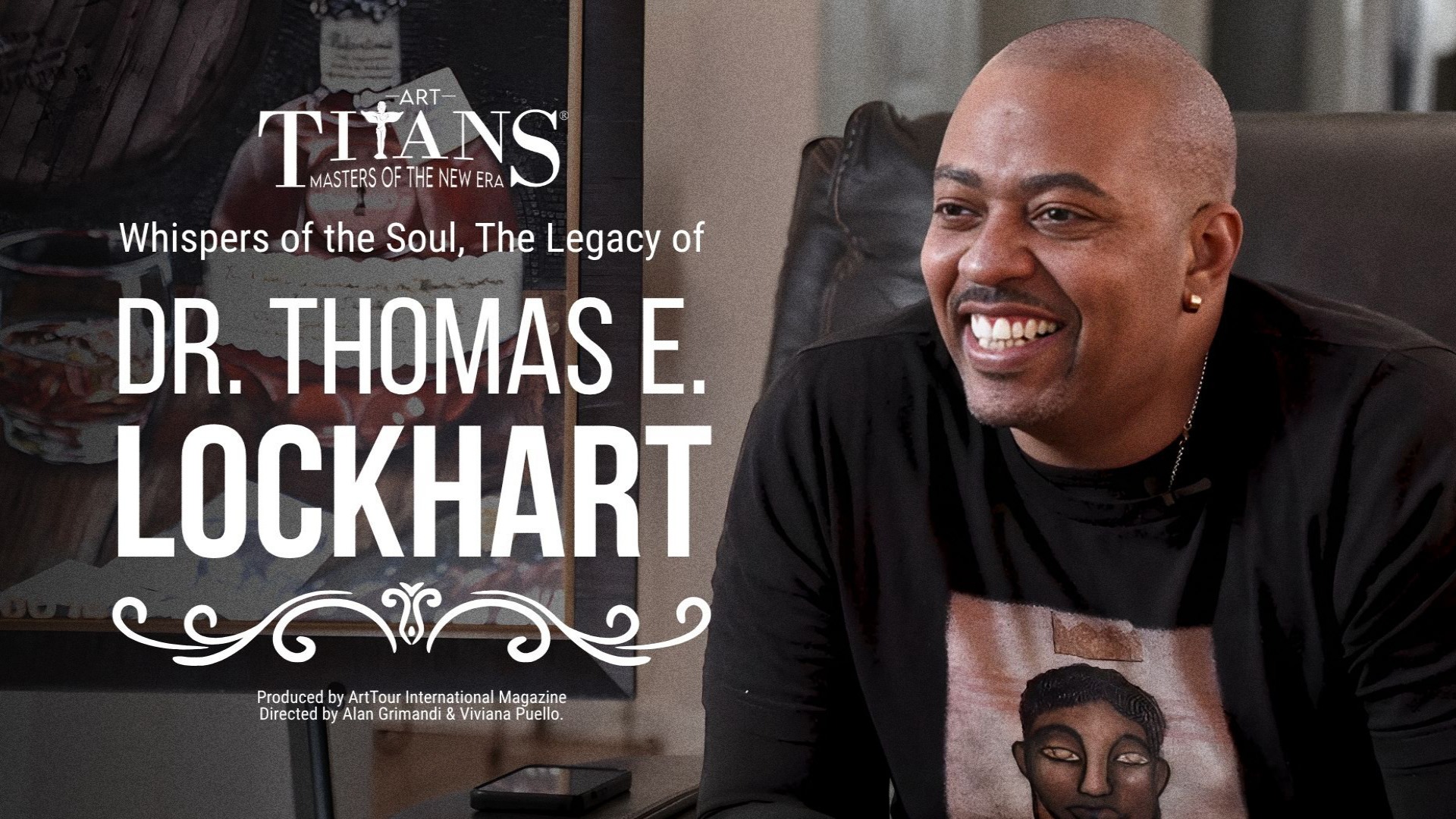 Art Titans Masters of the New Era Episode 2: Whispers of the Soul, The Legacy of Dr. Thomas E. Lockhart