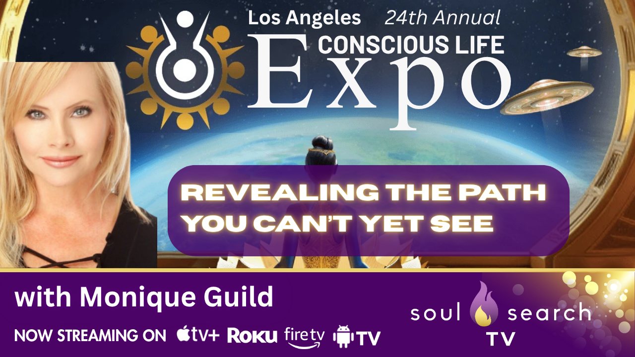 Los Angeles 24th Annual CONSCIOUS LIFE: Revealing the Path You Can’t Yet See by Monique Guild