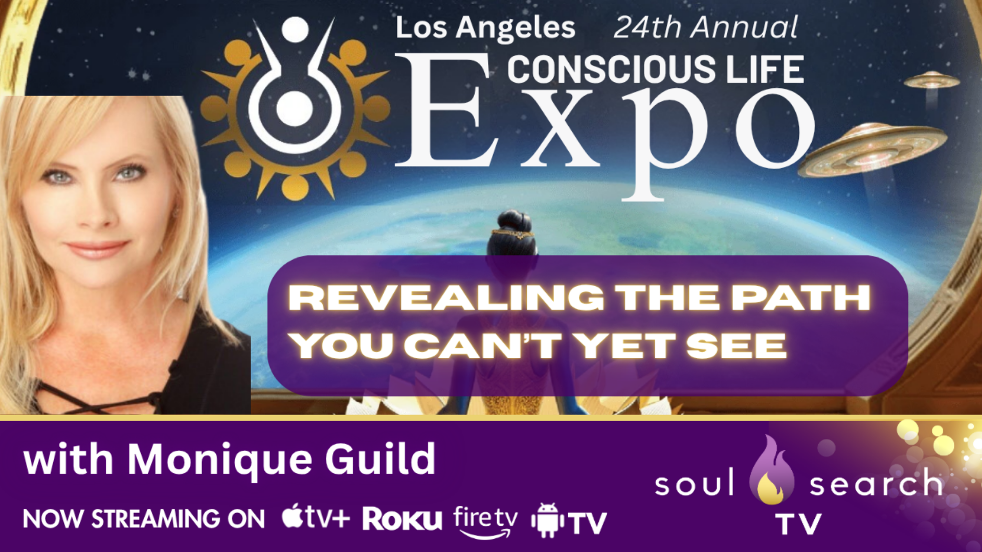 Los Angeles 24th Annual CONSCIOUS LIFE: Revealing the Path You Can’t Yet See by Monique Guild