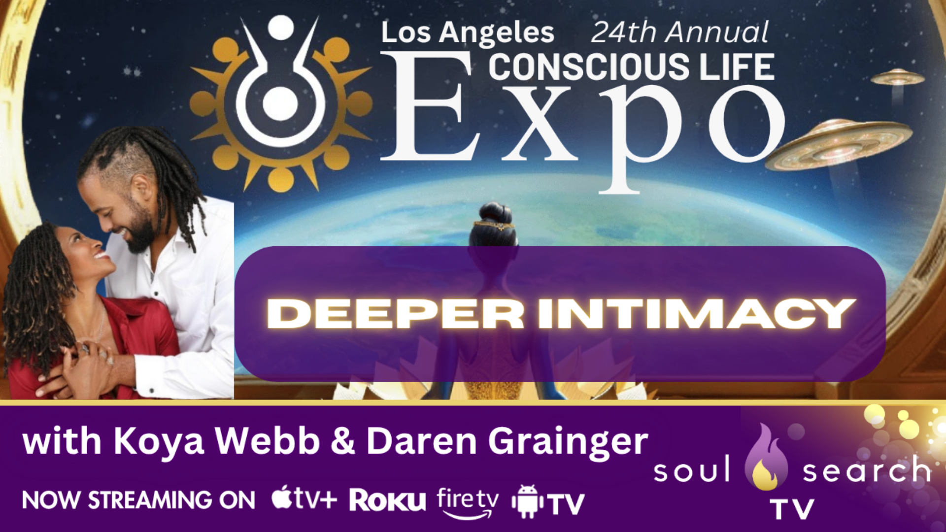 Los Angeles 24th Annual CONSCIOUS LIFE: Deeper Intimacy with Koya Webb & Daren Grainger