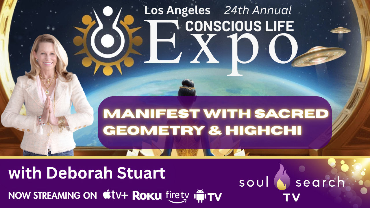 Los Angeles 24th Annual CONSCIOUS LIFE: Manifest with Sacred Geometry & HighChi with Deborah Stuart