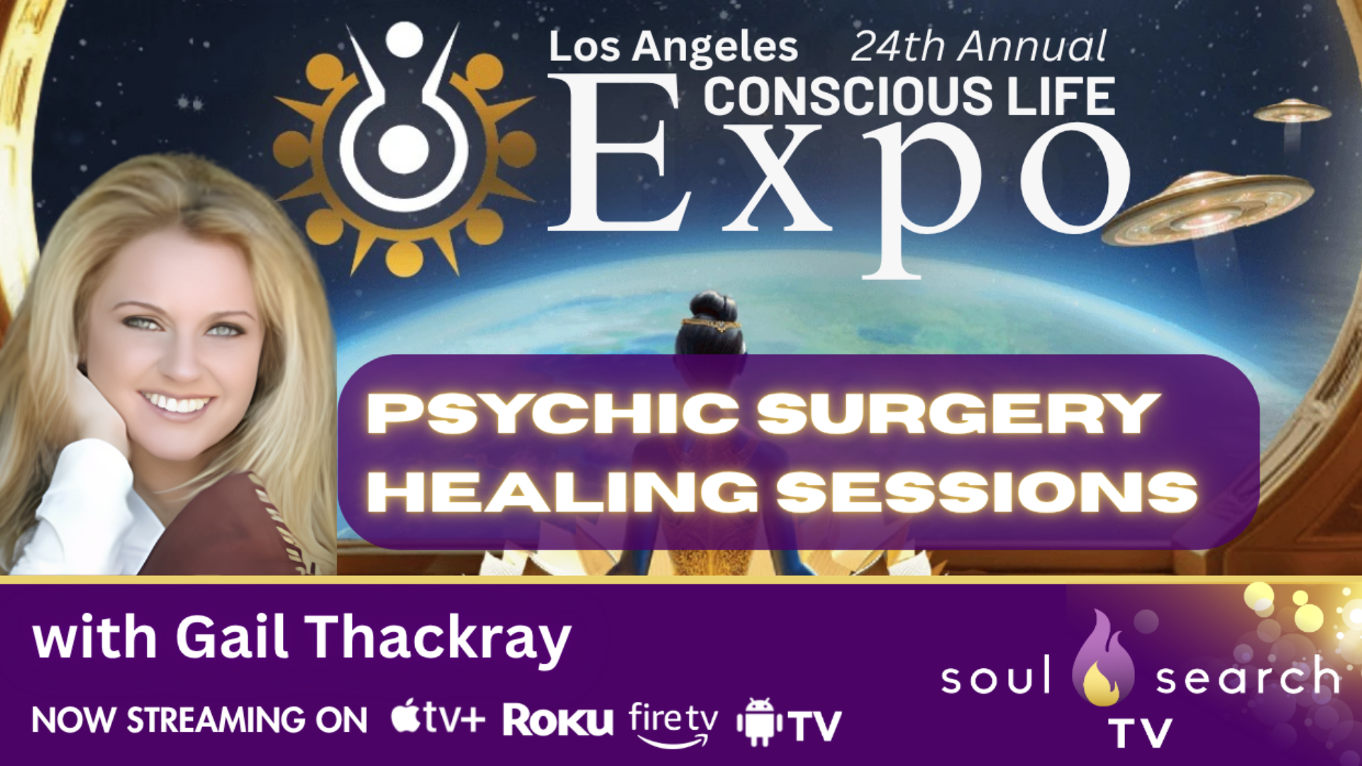 Los Angeles 24th Annual CONSCIOUS LIFE: Psychic Surgery Healing Sessions with Gail Thackray