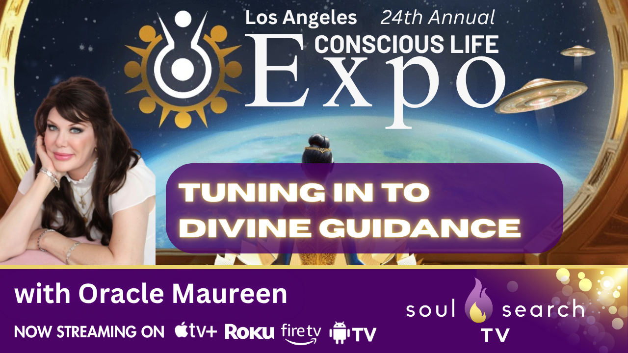 Los Angeles 24th Annual CONSCIOUS LIFE: Tuning in to Divine Guidance by Oracle Maureen