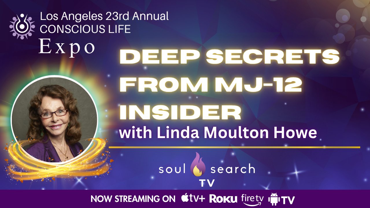 Los Angeles 23rd Annual CONSCIOUS LIFE : Deep Secrets from MJ-12 Insider with Linda Moulton Howe