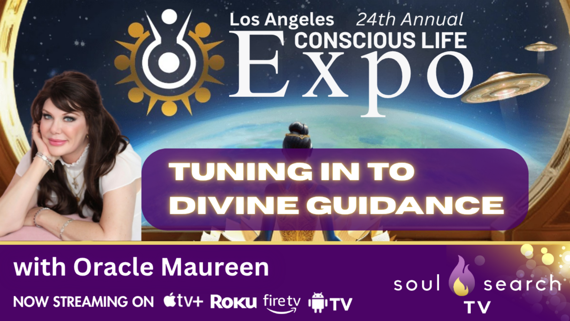 Los Angeles 24th Annual CONSCIOUS LIFE: Tuning in to Divine Guidance with Oracle Maureen