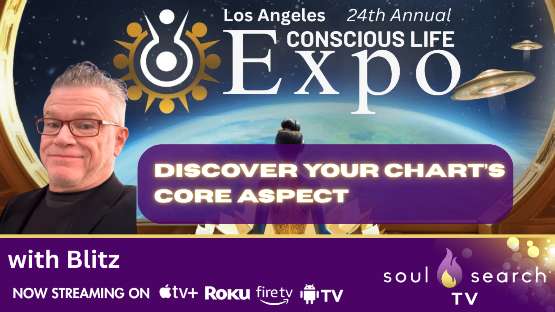 Los Angeles 24th Annual CONSCIOUS LIFE: Discover Your Chart’s Core Aspect with Blitz