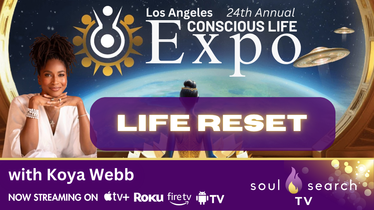 Los Angeles 24th Annual CONSCIOUS LIFE: Life Reset with Koya Webb