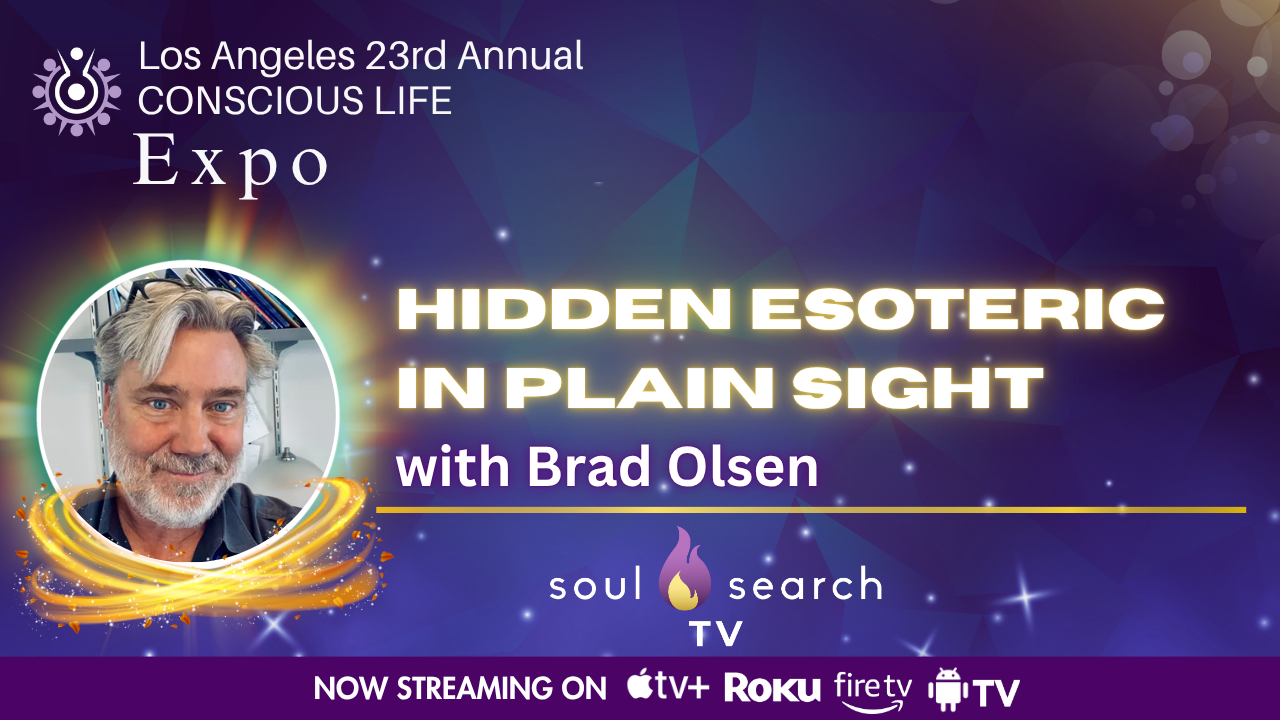 Los Angeles 23rd Annual CONSCIOUS LIFE : Hidden Esoteric in Plain Sight with Brad Olsen