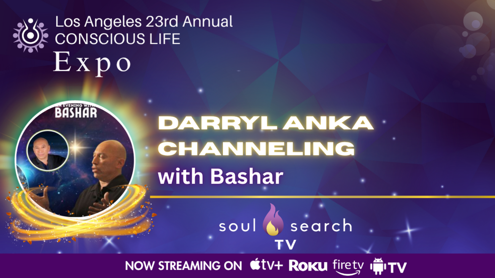 Los Angeles 23rd Annual CONSCIOUS LIFE : Darryl Anka Channeling with Bashar