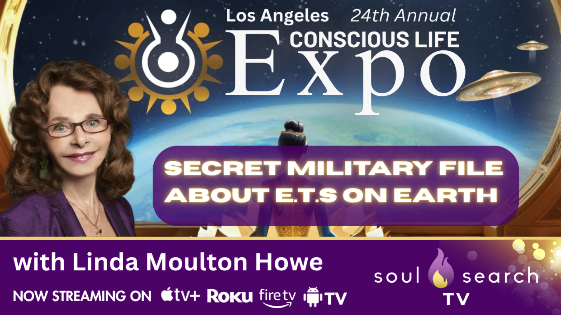 Los Angeles 24th Annual CONSCIOUS LIFE: Secret Military File about E.T.s On Earth by Linda Moulton Howe