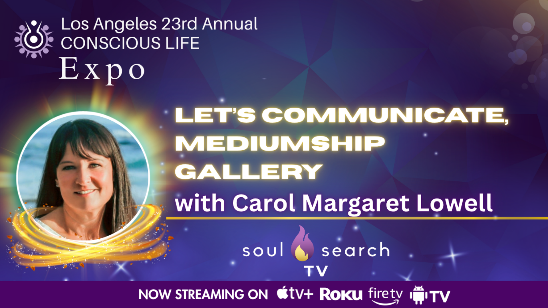 Los Angeles 23rd Annual CONSCIOUS LIFE : Let’s Communicate, Mediumship Gallery with Carol Margaret Lowell