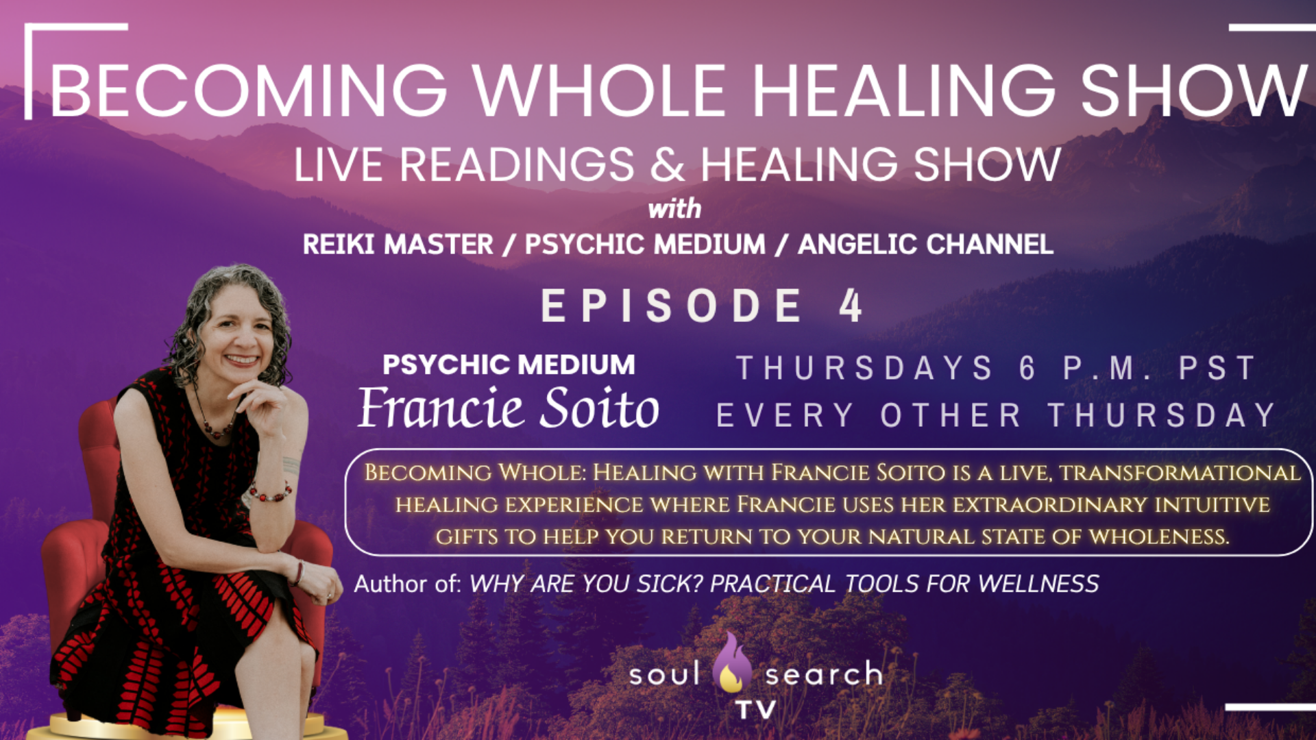 S1 | Ep4: Francie helps a recent retiree, provides guidance and healing for a parent, connects a grieving daughter, comfort for panic attacks, and demonstrates tools for us all