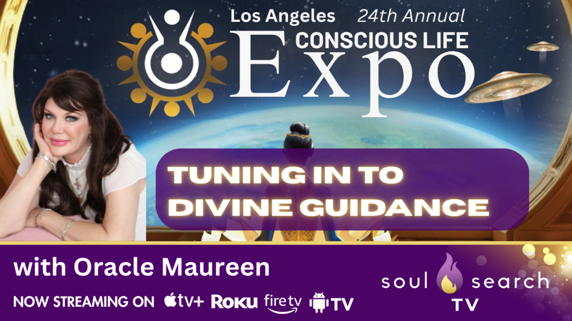 Los Angeles 24th Annual CONSCIOUS LIFE: Tuning in to Divine Guidance by Oracle Maureen