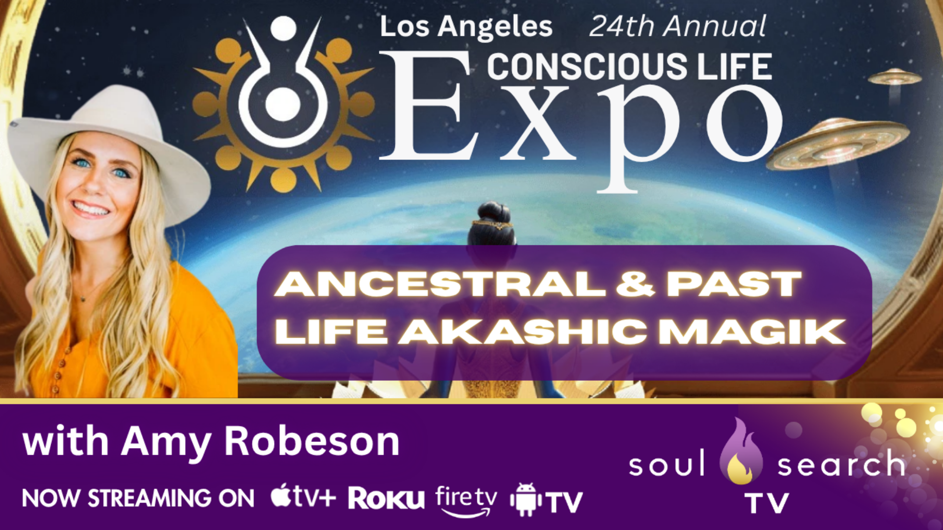 Los Angeles 24th Annual CONSCIOUS LIFE:  Ancestral & Past Life Akashic Magik with Amy Robeson