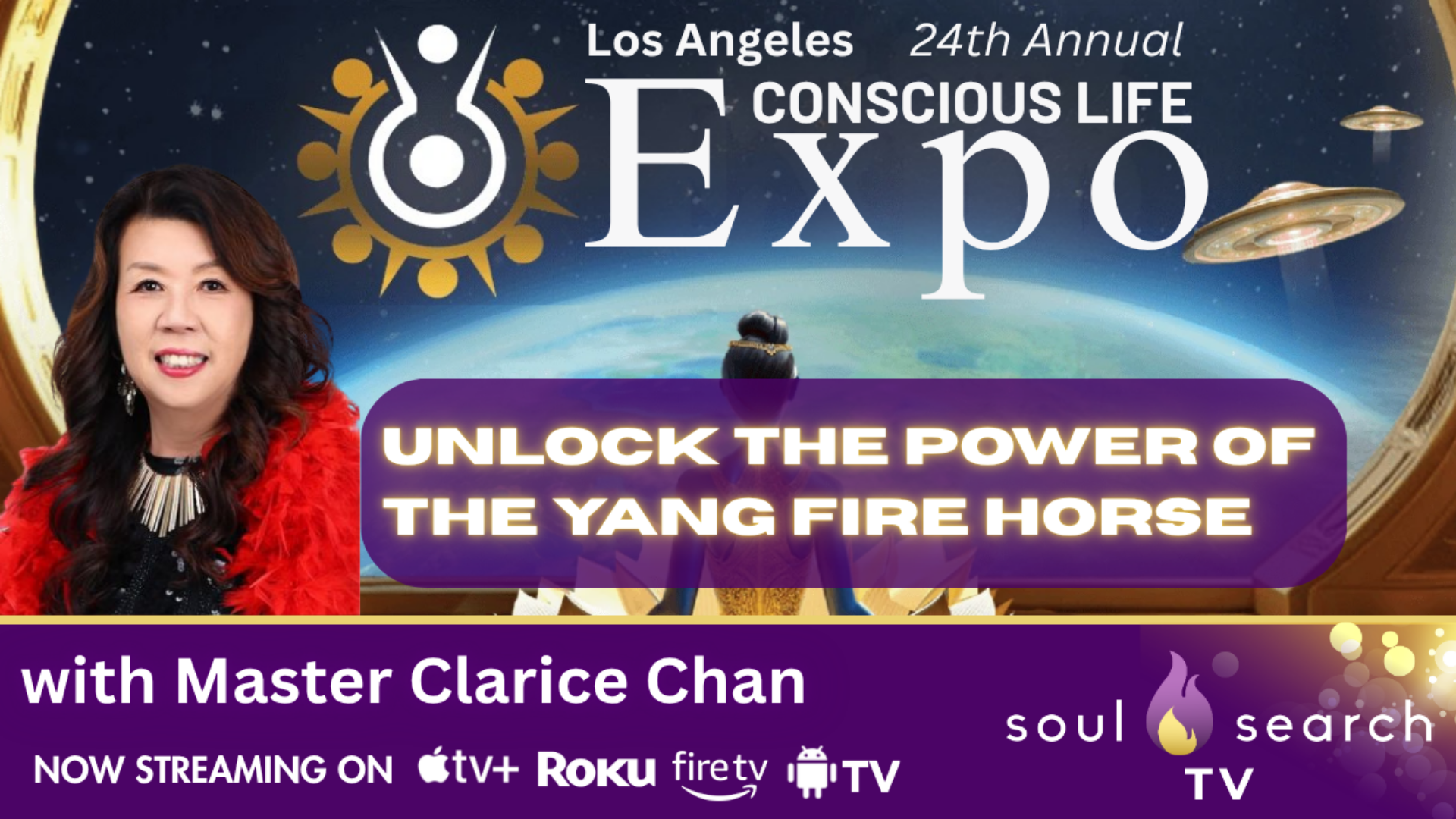 Los Angeles 24th Annual CONSCIOUS LIFE: Unlock the Power of the Yang Fire Horse with Master Clarice Chan