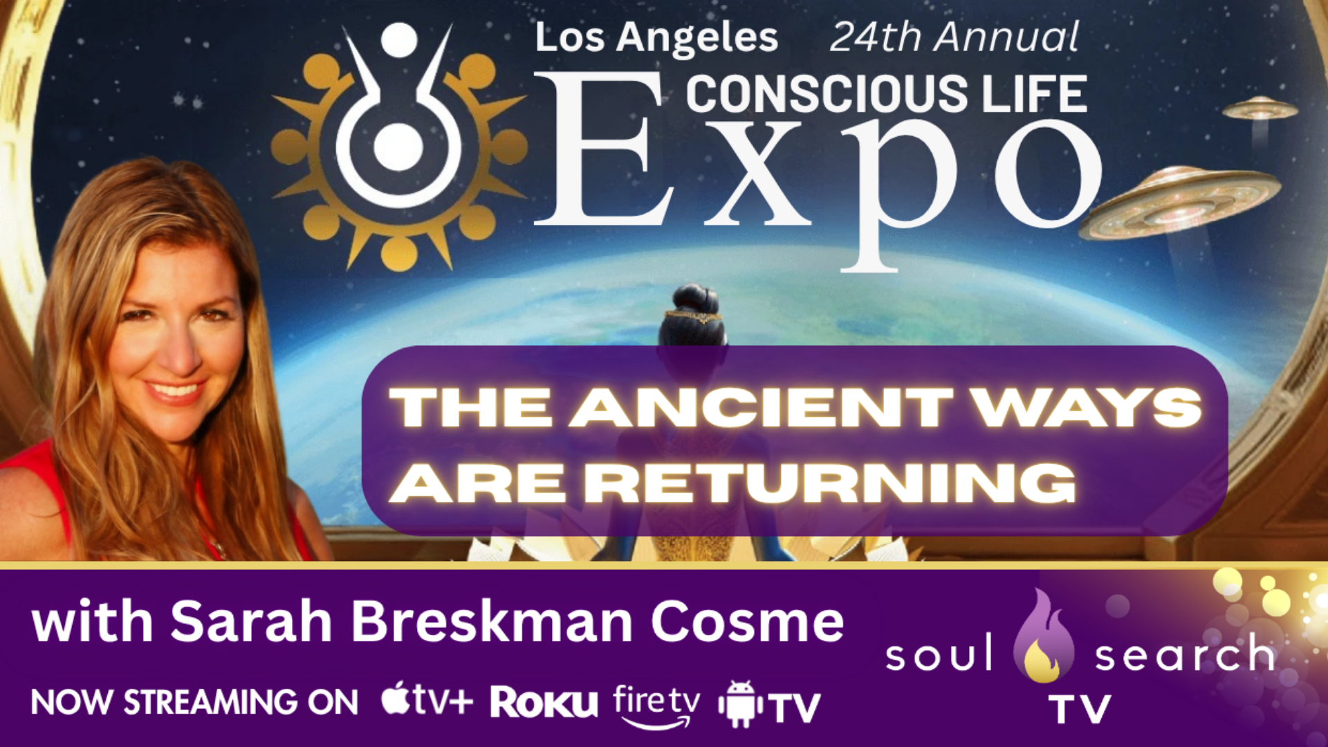 Los Angeles 24th Annual CONSCIOUS LIFE: The Ancient Ways Are Returning by Sarah Breskman Cosme