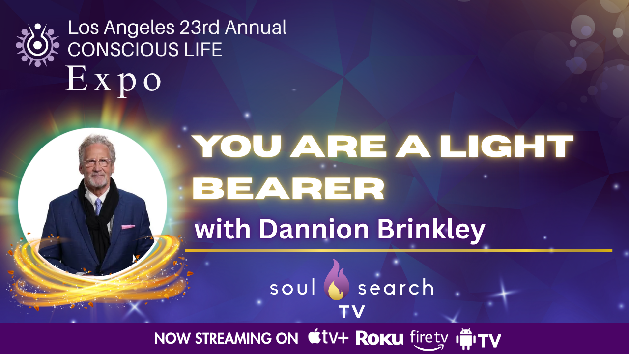 Los Angeles 23rd Annual CONSCIOUS LIFE : You Are a Light Bearer with Dannion Brinkley