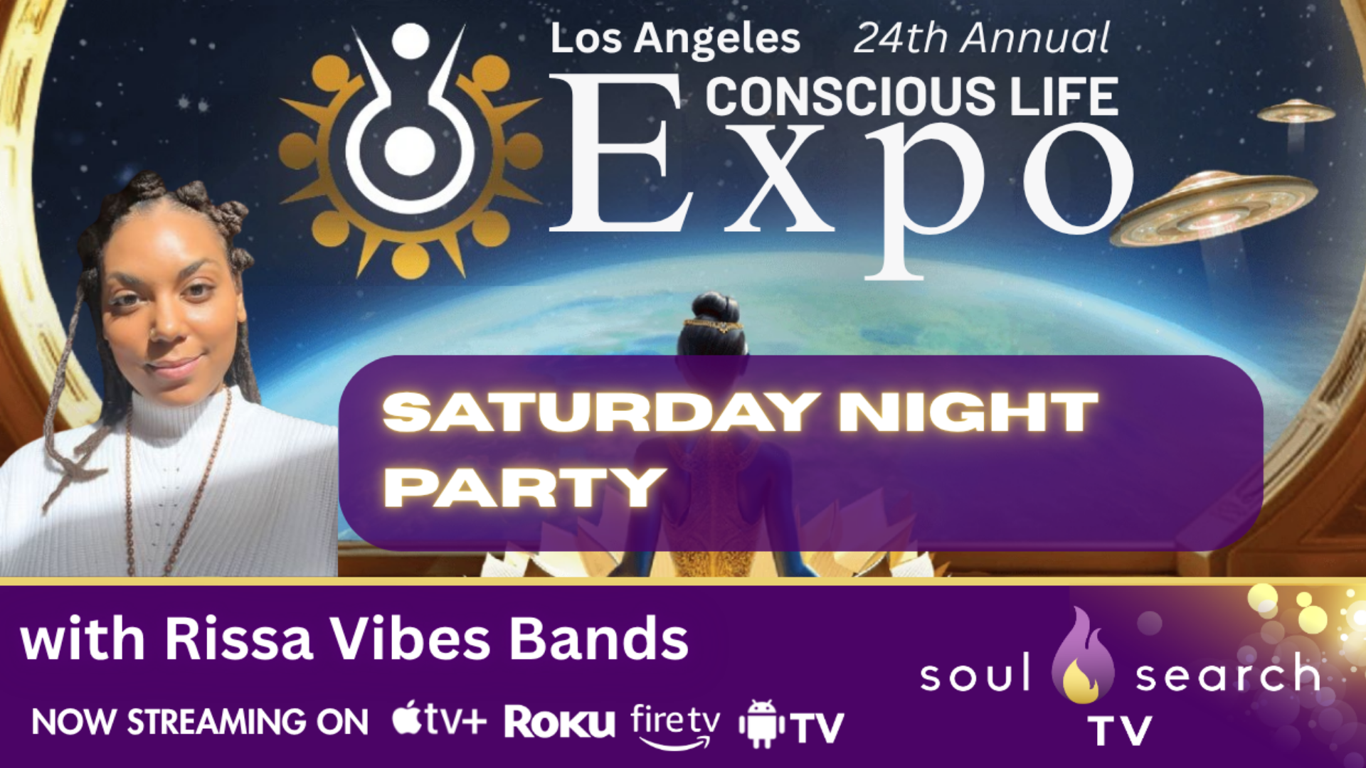 Los Angeles 24th Annual CONSCIOUS LIFE: Saturday Night Party with Rissa Vibe BANDS