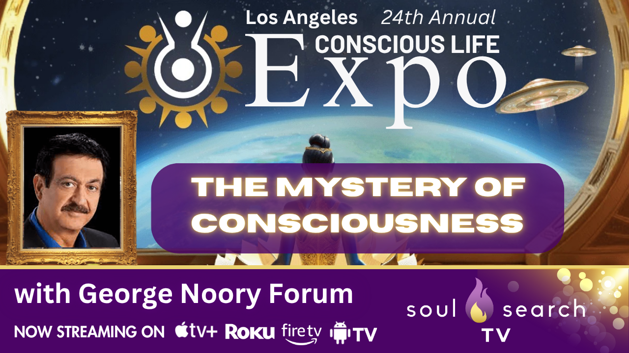 Los Angeles 24th Annual CONSCIOUS LIFE: The Mystery of Consciousness with George Noory Forum
