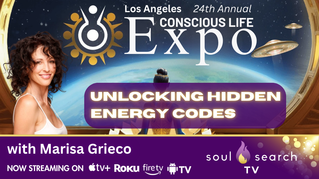 Los Angeles 24th Annual CONSCIOUS LIFE: Unlocking Hidden Energy Codes by Marisa Grieco