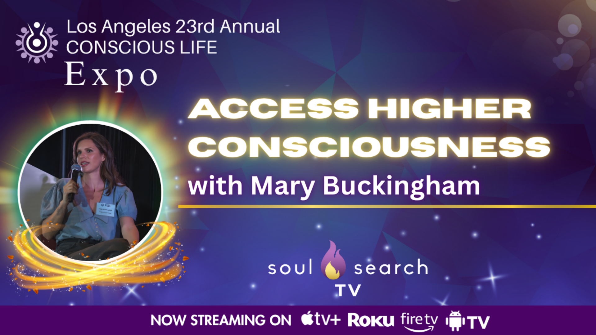 Los Angeles 23rd Annual CONSCIOUS LIFE : Access Higher Consciousness with Mary Buckingham