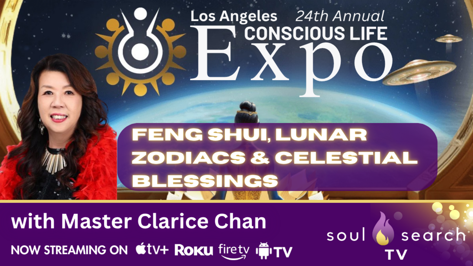 Los Angeles 24th Annual CONSCIOUS LIFE: Feng Shui, Lunar Zodiacs & Celestial Blessings with Master Clarice Chan