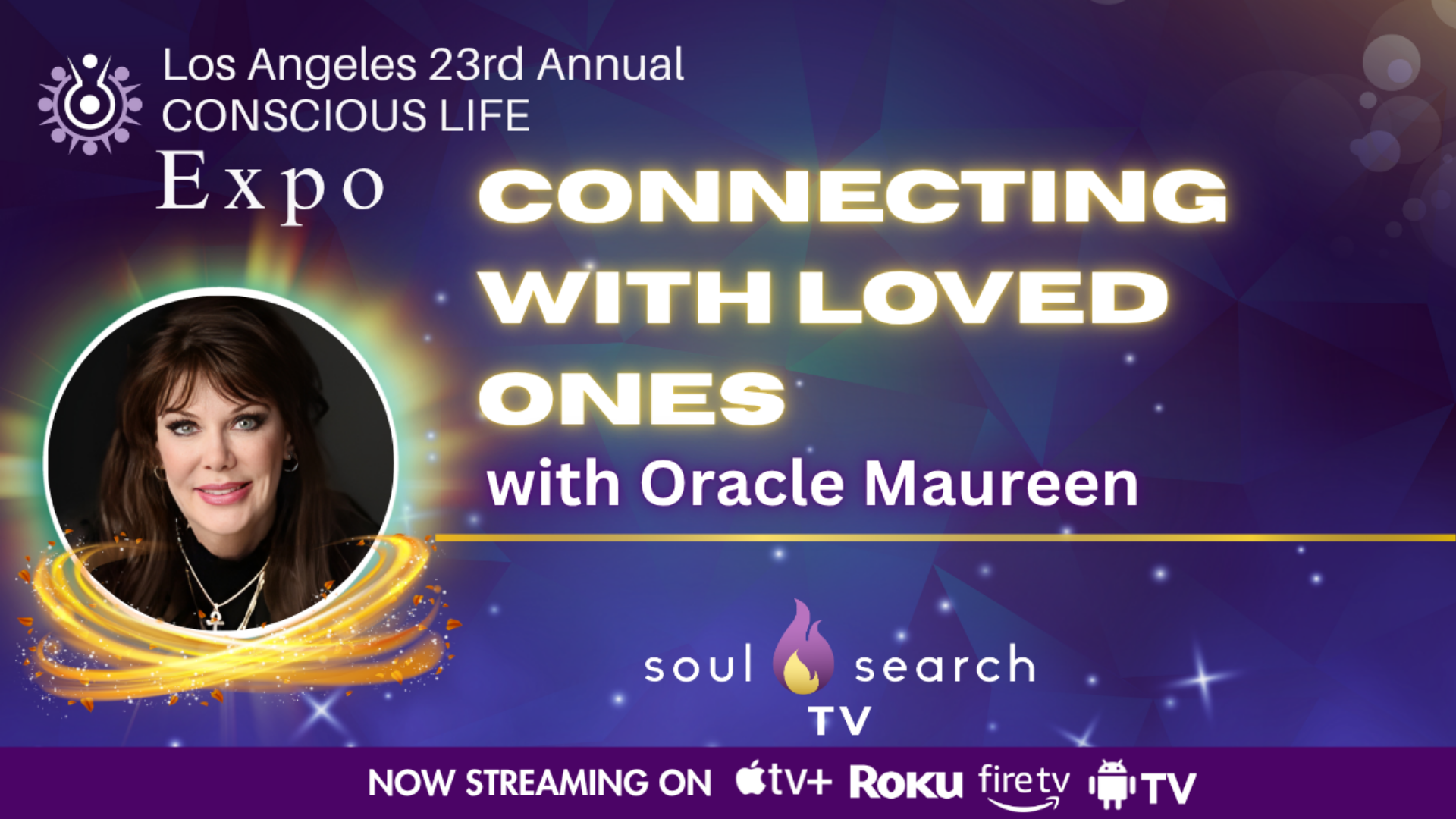 Los Angeles 23rd Annual CONSCIOUS LIFE : Connecting with Loved Ones with Oracle Maureen