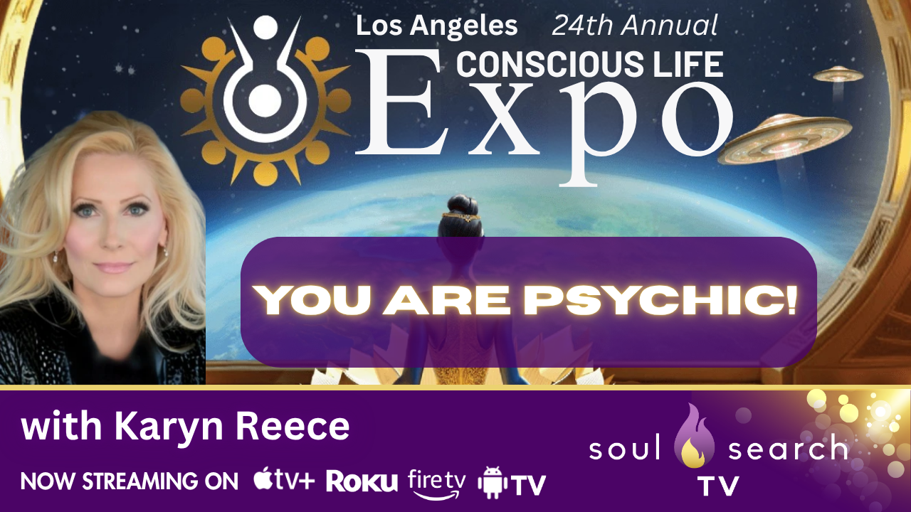 Los Angeles 24th Annual CONSCIOUS LIFE: You Are Psychic! with Karyn Reece