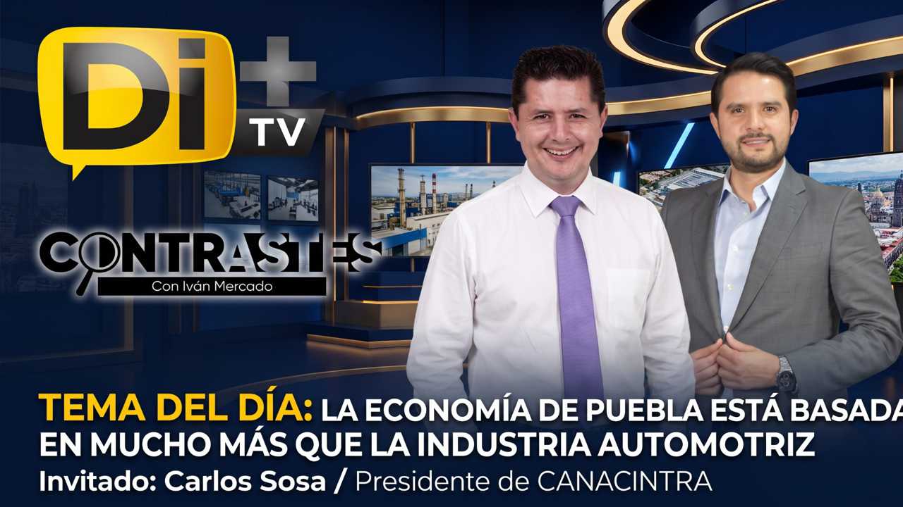 La economía de Puebla está basada en mucho más que la industria Automotriz en Contrastes.