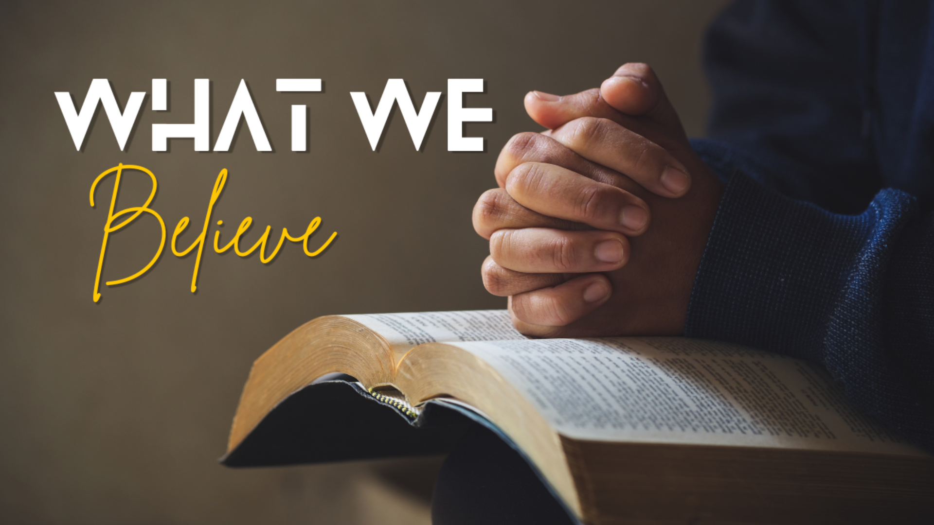 What We Believe