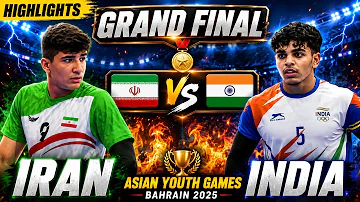 FINAL - INDIA vs IRAN | Asian Youth Games Bahrain - 2025