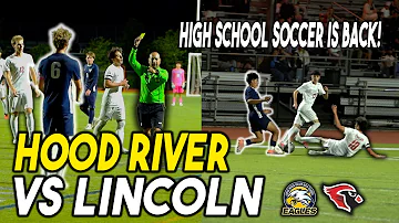 HIGH SCHOOL SOCCER IS BACK! | HOOD RIVER VALLEY VS LINCOLN | OREGON SOCCER HIGHLIGHTS
