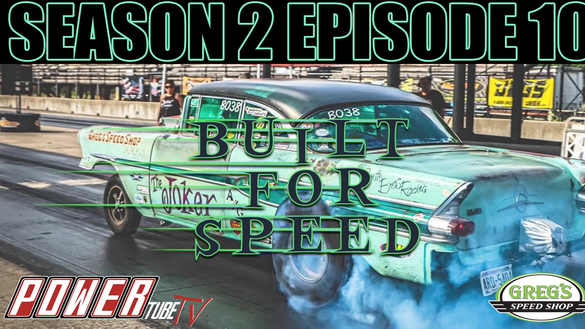S2E10 - Built For Speed
