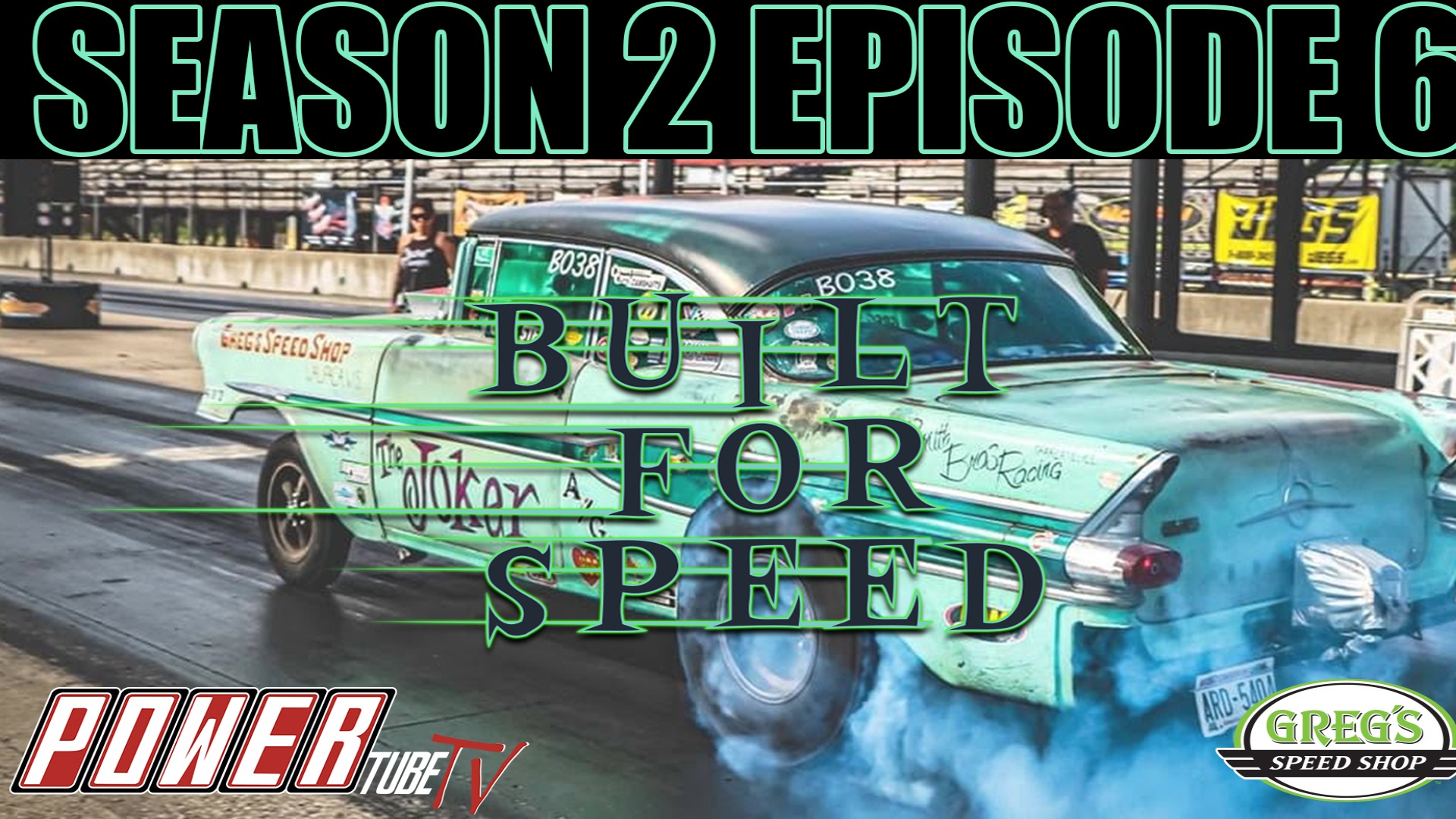 S2E6 - Built For Speed