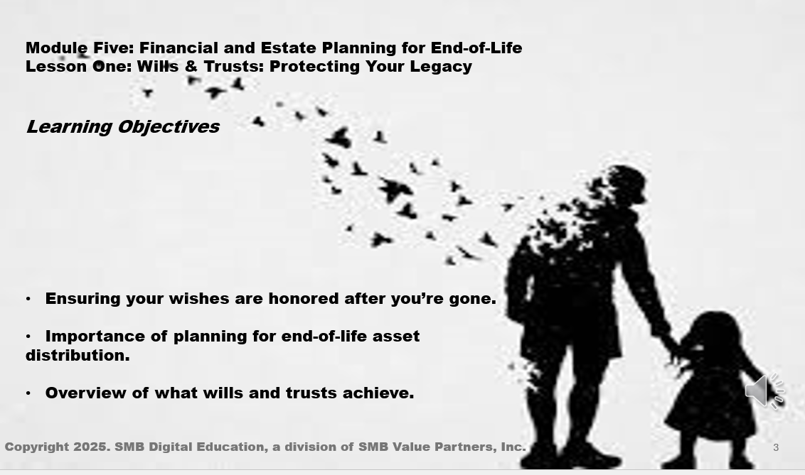 Wills & Trusts: Protecting Your Legacy. Death & Dying with Dignity M5L1 Thumbnail