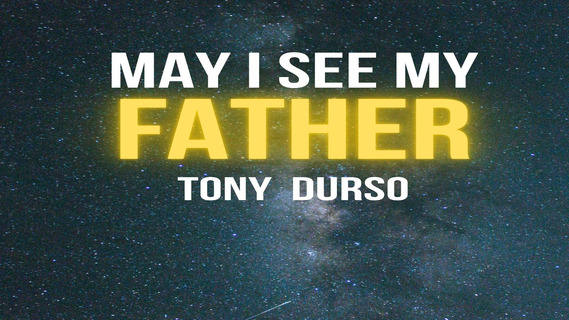 May I See My Father