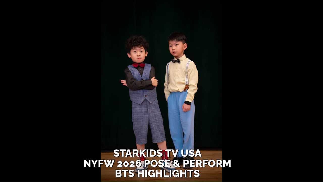 STARKIDS TV USA NYFW 2026 POSE & PERFORM BTS HIGHTLIGHTS FOOTAGE