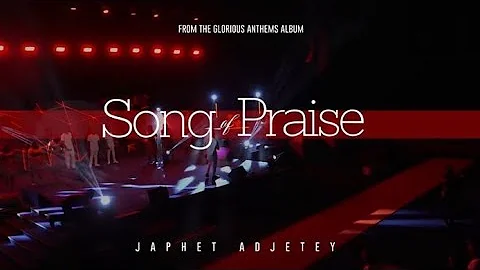 Japhet Adjetey - Song of Praise