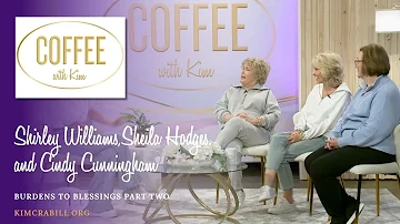 COFFEE with Kim  |  Part Two: Burdens to Blessings